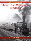 Book cover of Last Years of Steam - London Midland Region by WILLIAMS, David C.